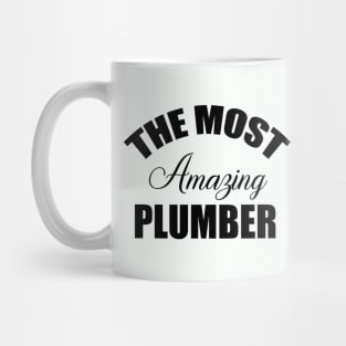 the Most Amazing funny Plumber Art for Plumbers and Pipeitters Mug